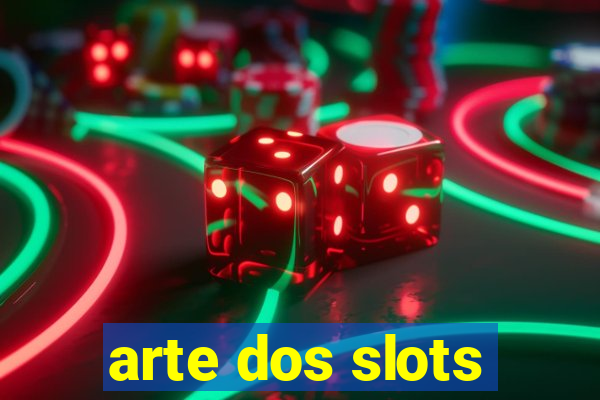 arte dos slots